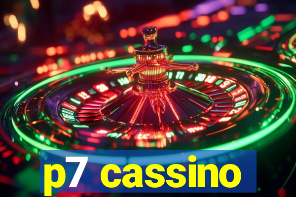 p7 cassino
